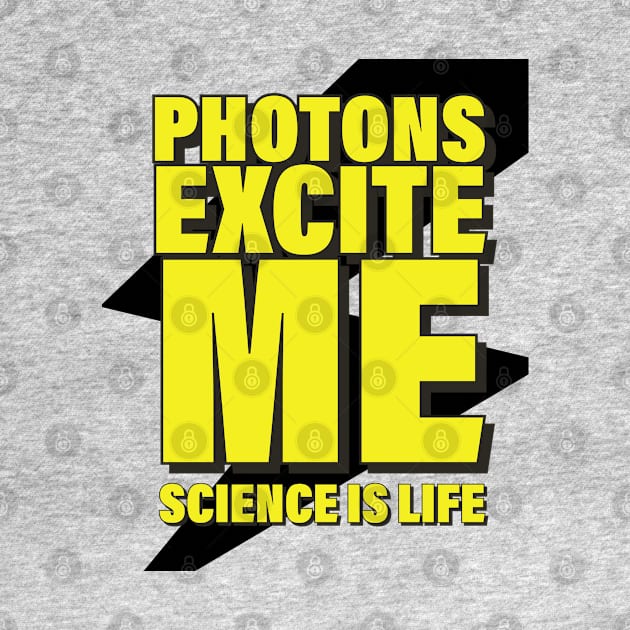 Photons Excite Me! by orbitaledge